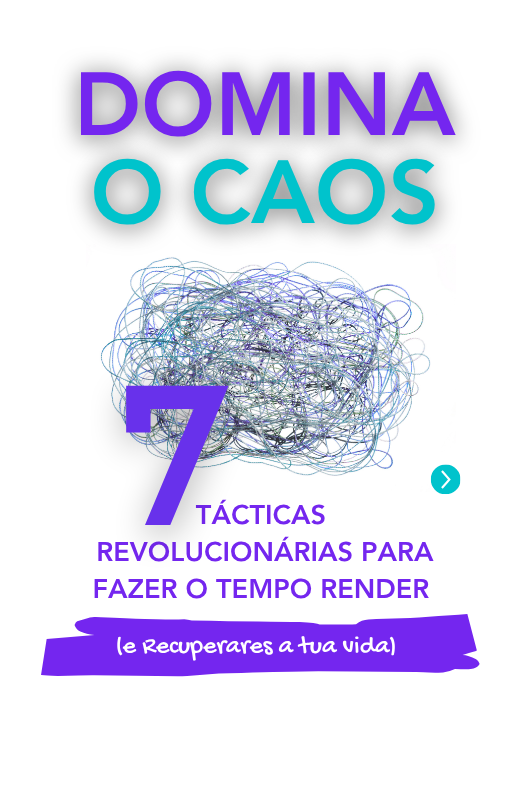 eBook Domina o Caos — 7 Táticas Revolucionárias para Fazer o Tempo Render